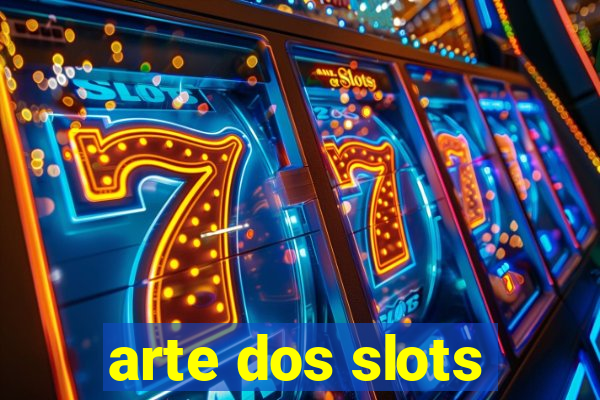 arte dos slots